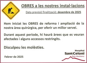 Cartell d'obres Hospital Sant Celoni - reforma àrea quirúrgica, finalització desembre 2025, accés restringit durant construcció